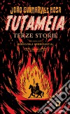 Tutameia. Terze storie libro di Guimarães Rosa João