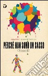 Perché non sono un sasso libro di Agostinelli Gianni