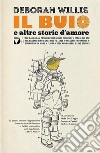 Il buio e altre storie d'amore libro