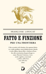 Fatto e finzione. Per una frontiera libro