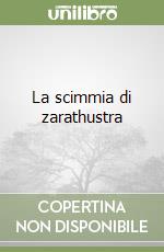 La scimmia di zarathustra