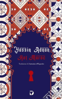 Hot Maroc. Ediz. italiana