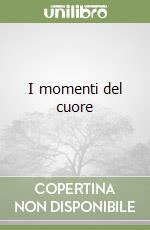 I momenti del cuore