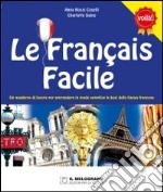 Français facile. Per la Scuola elementare (Le) libro