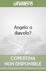 Angelo o diavolo? libro