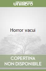 Horror vacui libro