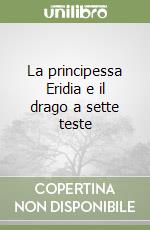 La principessa Eridia e il drago a sette teste