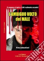 L'ambiguo volto del male