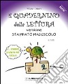 Quadernino della lettura. Versione stampato maiuscolo. Per la Scuola elementare (Il) libro di Catucci Milena