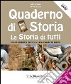 Quaderno di storia. La storia di tutti. Per la Scuola media (Il). Vol. 2: Dalle civiltà italiche alla caduta di Roma libro di Zago Fabrizio Saita Nicoletta