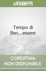 Tempo di Ben...essere libro