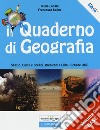 Quaderno di geografia. Spazio, carte e grafici, ambienti e climi, schede utili. Per la Scuola media (Il). Vol. 1: Base libro di Longhi Giulia Salina Francesca