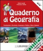 Quaderno di geografia. Popolazione e territorio, economia e politica, climi e regioni. Per la Scuola media (Il). Vol. 2: Italia