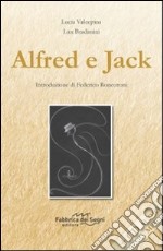 Alfred e Jack. Con CD Audio