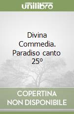 Divina Commedia. Paradiso canto 25° libro
