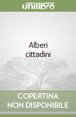 Alberi cittadini libro