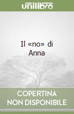 Il «no» di Anna libro