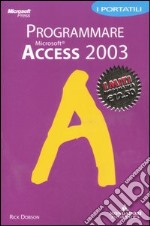 Programmare Microsoft Acces 2003. I portatili libro