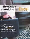 Simulazioni e previsioni con Excel libro