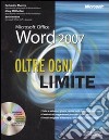 Microsoft Office Word 2007. Oltre ogni limite. Con CD-ROM libro