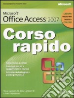 Microsoft Office Access 2007. Corso rapido