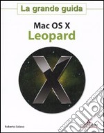 Mac OS X Leopard. La grande guida libro