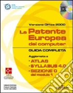 La patente europea del computer. Guida completa. Versione Office 2000. Con CD-ROM libro