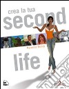 Crea la tua Second Life libro