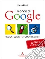 Il mondo di Google libro