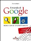 Il mondo di Google libro