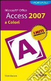 Microsoft Office Access 2007. I portatili a colori libro