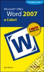 Microsoft Office Word 2007. I portatili a colori libro