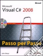 Microsoft Visual C# 2008. Passo per passo. Con CD-ROM libro