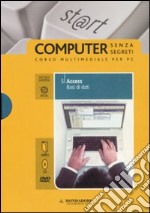 Access. Basi di dati. ECDL. Con DVD e CD-ROM (5) libro