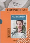 La comunicazione online. Chat, webcam, blog, Skype. Con DVD e CD-ROM (13) libro