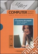 La sicurezza del computer: antivirus, antispam, privacy, firewall. Con DVD e CD-ROM (16) libro