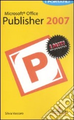 Microsoft Office Publisher 2007. I portatili libro