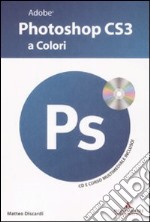 Adobe Photoshop CS3 a colori. Con CD-ROM libro