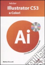 Adobe Illustrator CS3 a colori. Con CD-ROM libro