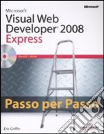 Microsoft Visual Web Developer 2008. Express. Con CD-ROM libro