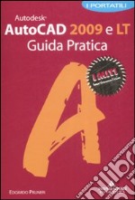 Autocad 2009 e LT. Guida pratica libro