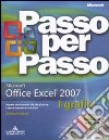 Microsoft Excel 2007. I grafici. Con CD-ROM libro