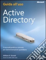 Active directory. Guida all'uso libro