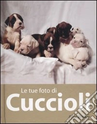 Le Tue foto di cuccioli libro