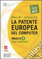 La patente europea del computer. Office XP-Sillabus 5.0. Modulo 4. Fogli elettronici libro