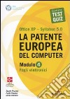 La patente europea del computer. Office XP-Sillabus 5.0. Modulo 4. Fogli elettronici libro