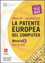 La patente europea del computer. Office XP-Sillabus 5.0. Modulo 5. Base dati libro