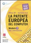 La patente europea del computer. Office XP-Sillabus 5.0. Modulo 7. Reti informatiche libro di Pezzoni Sergio Pezzoni Paolo Vaccaro Silvia