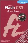 Adobe Flash CS3. Guida pratica. I portatili libro di Castrofino Nicola Gioffrè Bruno