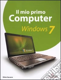 Il Mio primo computer. Windows 7